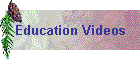 Education Videos